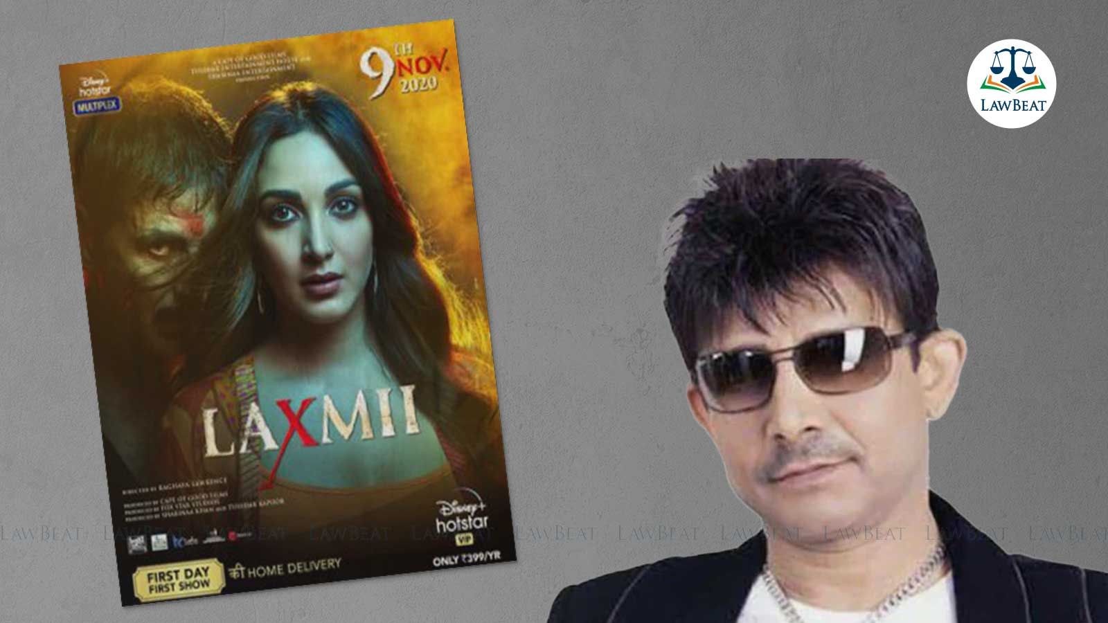 Kamal R. Khan Moves Bombay High Court to Quash FIR Over Critical Review of Movie Laxmii Kamal R. Khan Moves Bombay High Court to Quash FIR Over Critical Review of Movie Laxmii